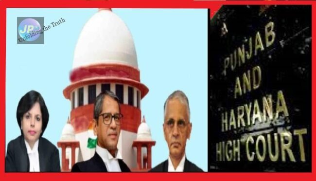 हाईकोर्ट का आदेश देख सुप्रीम कोर्ट 'चीफ जस्टिस' भी हुए हैरान, कहा ऐसा आदेश ‘अभूतपूर्व’ है- जाने विस्तार से 1 PHHCSC3