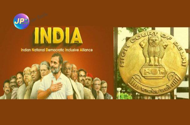 दिल्ली HC ने विपक्षी दलों को I.N.D.I.A. परिवर्णी शब्द का उपयोग करने से रोकने की याचिका पर जवाब देने के लिए 2 सप्ताह का समय दिया 1 F1vifkoxwaei5m8