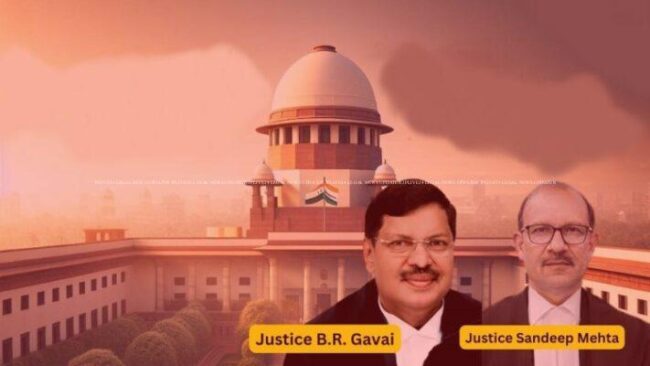Justices B.R. Gavai and Sandeep Mehta