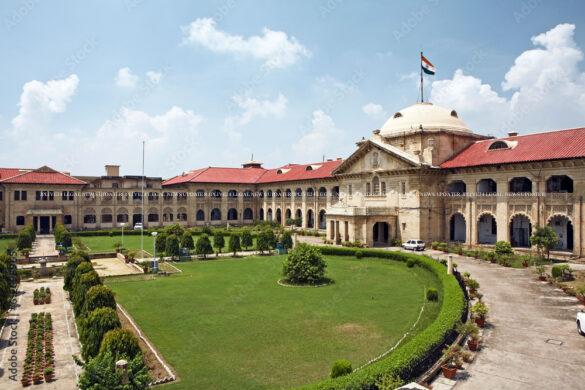 उत्तर प्रदेश में न्यायिक प्रशासन में बड़ा फेरबदल, इलाहाबाद हाईकोर्ट ने ट्रायल कोर्ट के करीब 1000 जजों का किया तबादला 3 इलाहाबाद हाईकोर्ट